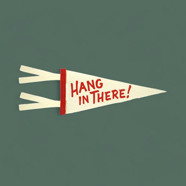 Greeting Card and Mini Pennant , Hang in There!